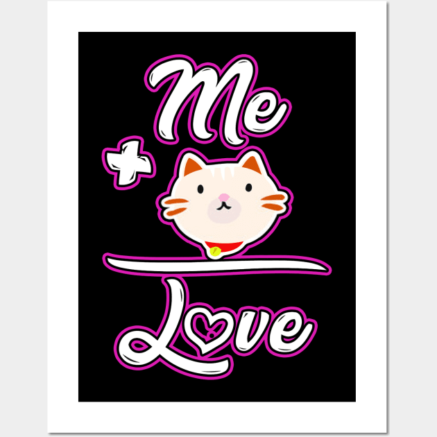 Me+Cats=Loves Wall Art by RelianceDesign